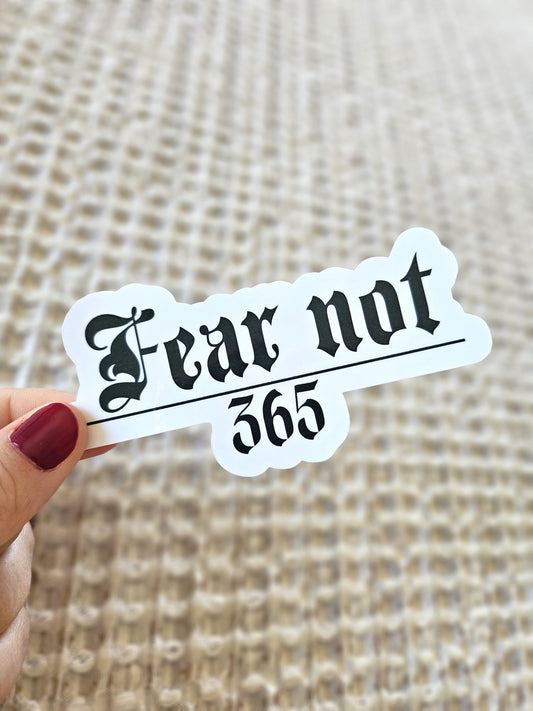 Fear Not Sticker